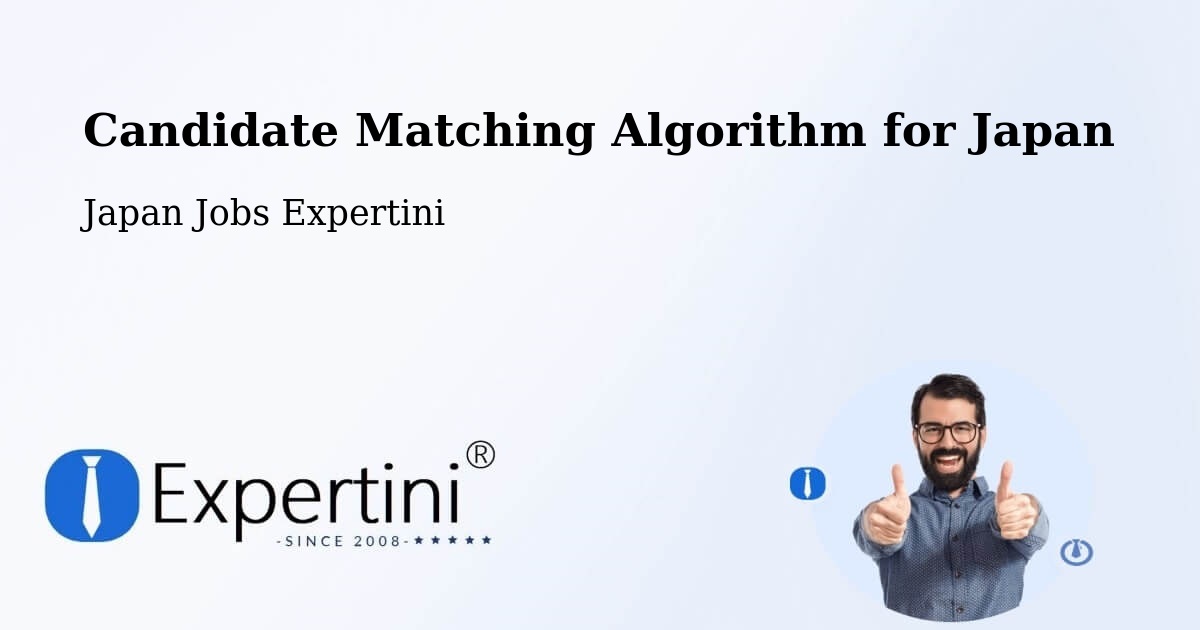 Candidate Matching Algorithm Overview – Otofuke - Japan Jobs Expertini