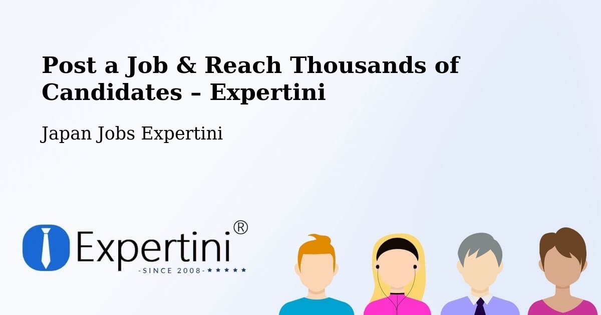 Post a Job in Otofuke – Hire the Right Talent - Otofuke, Japan Jobs Expertini