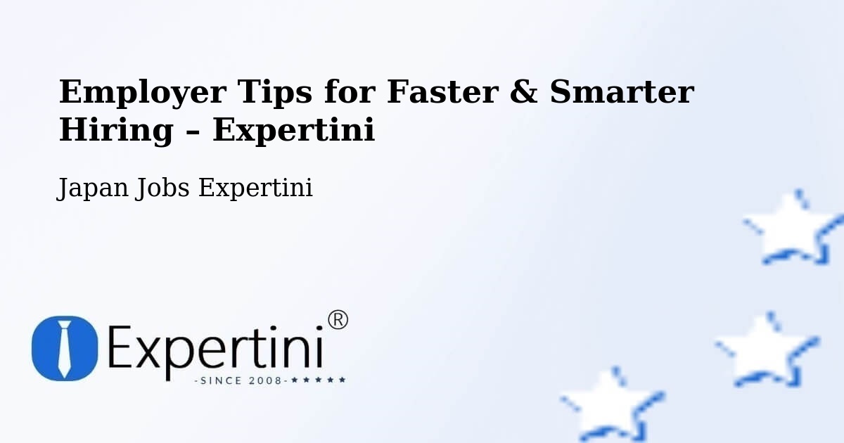 Employer Tips for Hiring & Recruitment – Otofuke - Otofuke, Japan Jobs Expertini