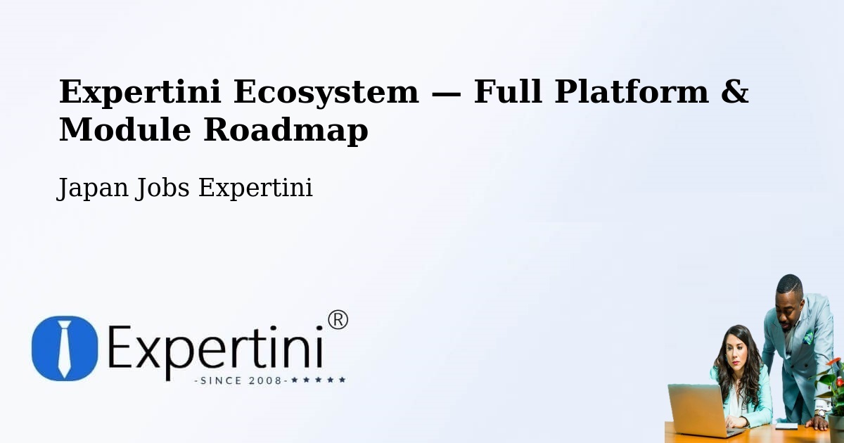 Expertini Ecosystem — Full Platform & Module Roadmap – Otofuke